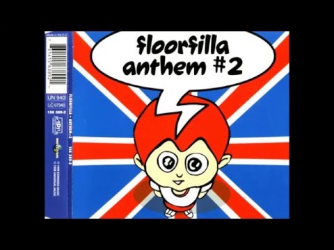 Youtube: Floorfilla - Anthem#2 (Radio Edit)
