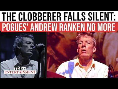 Youtube: The Pogues Rocked by Tragedy: Founding Drummer Andrew Ranken Dead at 72