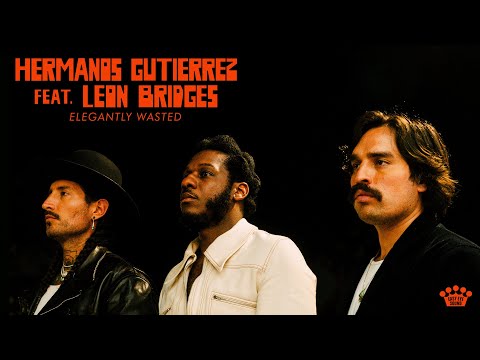 Youtube: Hermanos Gutiérrez - "Elegantly Wasted" (feat. Leon Bridges) [Official Music Video]