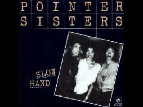 Youtube: Pointer Sisters - Slow Hand (1981) HQ