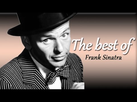 Youtube: FRANK SINATRA - The Best of Frank Sinatra