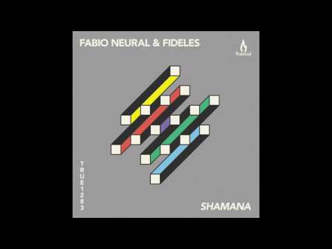 Youtube: Fabio Neural & Fideles - Shamana - Truesoul - TRUE1283