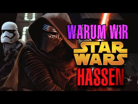 Youtube: Warum wir Star Wars HASSEN! [Hass/Liebe]