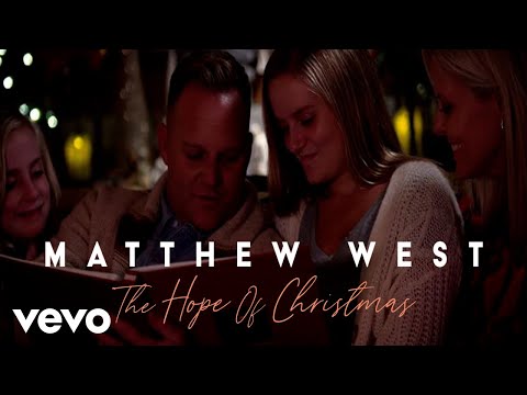 Youtube: Matthew West - The Hope of Christmas (Official Music Video)