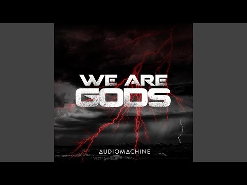 Youtube: We Are Gods