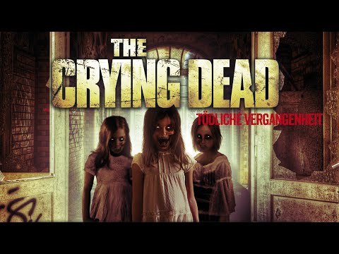 Youtube: THE CRYING DEAD - TÖDLICHE VERGANGENHEIT | Trailer (deutsch) ᴴᴰ