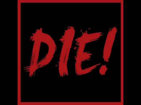 Youtube: Necro - "DIE!" - DIE!