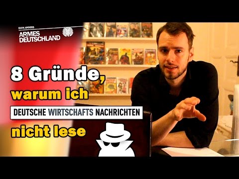 Youtube: 8 Gründe, warum ich "Deutsche Wirtschafts Nachrichten" nicht lese [ARMES DEUTSCHLAND]
