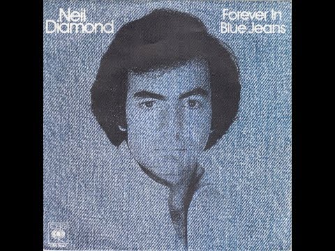 Youtube: Neil Diamond - Forever In Blue Jeans (1979 LP Version) HQ