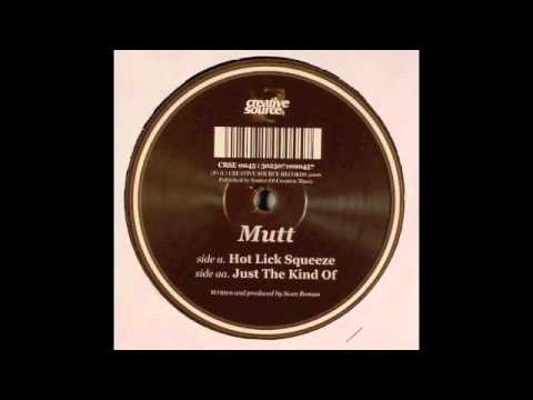 Youtube: Mutt - Hot Lick Squeeze