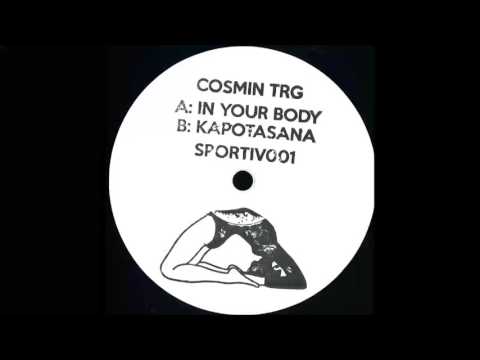 Youtube: Cosmin TRG - In Your Body [SPORTIV01]
