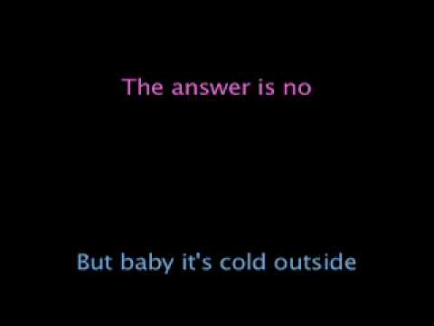 Youtube: Baby it's Cold Outside lyrics