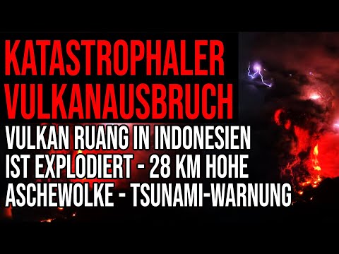 Youtube: Katastrophaler Vulkanausbruch - Ruang Vulkan ist explodiert - 28 km hohe Aschewolke