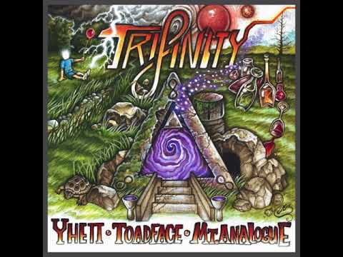 Youtube: Yheti Toadface and Mt. Analogue - Trifinity (full album)