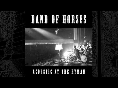 Youtube: Band Of Horses - The Funeral (Acoustic At The Ryman)