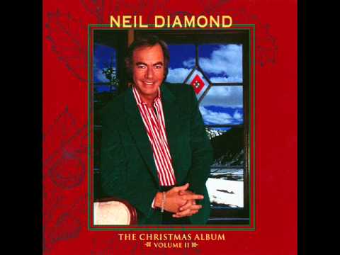 Youtube: Neil Diamond  WINTER WONDERLAND