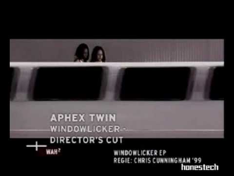 Youtube: Aphex Twin - Window Licker
