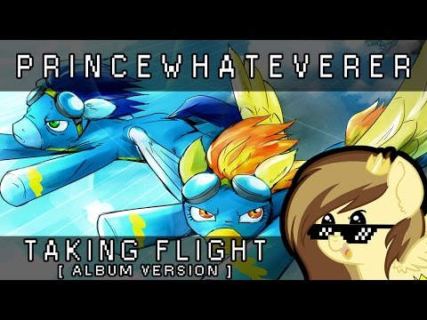 Youtube: PrinceWhateverer - Taking Flight (Ft. NRGPony) [REINVENT]
