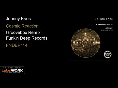Youtube: Johnny Kaos - Cosmic Reaction (Groovebox Remix)