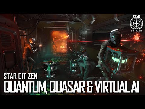 Youtube: Star Citizen: Quantum, Quasar, and Virtual AI