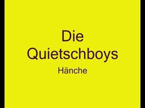 Youtube: Quietschboys - Hänche