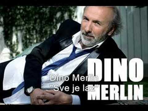 Youtube: Dino Merlin - " Sve je laz "