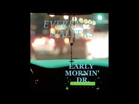 Youtube: EVERETT B WALTERS - Move yo body