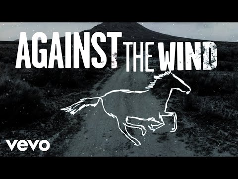 Youtube: Bob Seger & The Silver Bullet Band - Against The Wind (Lyric Video)