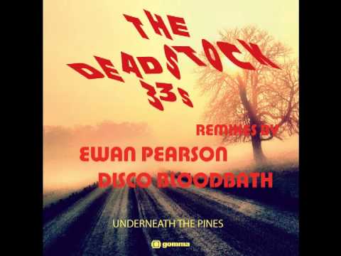 Youtube: The Deadstock 33s - Underneath The Pines (Disco Bloodbath Remix)