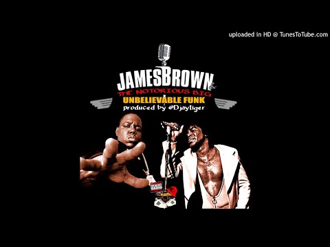 Youtube: Biggie & James Brown - Unbelievable Funk | Notorious James Brown