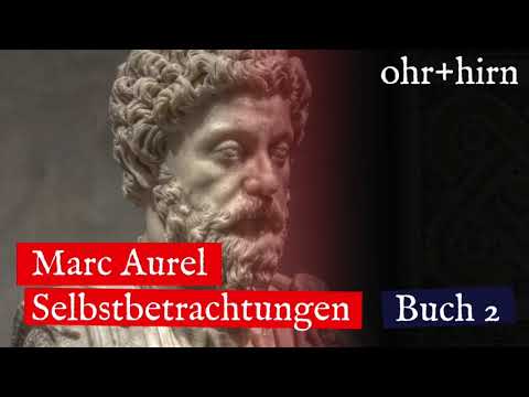 Youtube: Marc Aurel - Selbstbetrachtungen - Buch 2 (Hörbuch Deutsch)