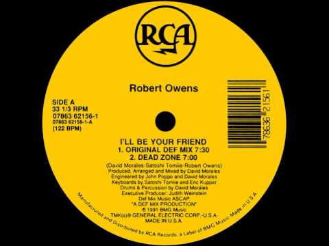 Youtube: 1 - Robert Owens - I'll Be Your Friend (Original Def Mix)