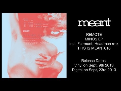 Youtube: Remote - Minos EP (MEANT016)