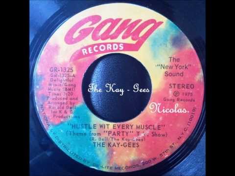 Youtube: The Kay Gees - Hustle Wit Every Muscle ... ( 1975 ) HD
