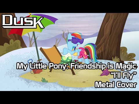 Youtube: Rainbow Dash Goes Metal - I'll Fly (Metal Cover by DusK)