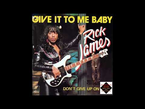Youtube: Rick James  -  Give It To Me Baby