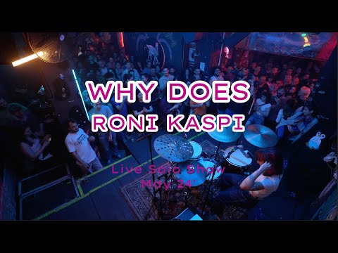 Youtube: Roni Kaspi - Why Does (Live Solo Show)