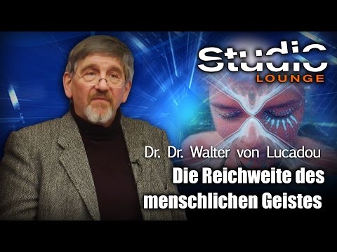 Youtube: Die Reichweite des menschlichen Geistes - Dr. Walter von Lucadou