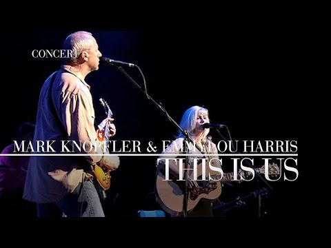 Youtube: Mark Knopfler & Emmylou Harris - This Is Us (Real Live Roadrunning | Official Live Video)