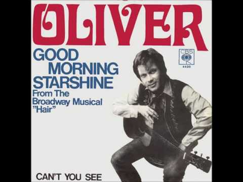 Youtube: OLIVER * Good Morning Starshine   HQ