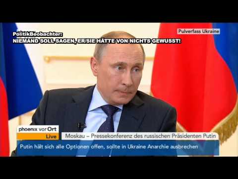 Youtube: Wladimir Putin zur Lage in der Ukraine (Pressekonferenz v. 4. März 2014)