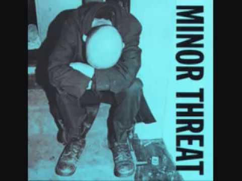 Youtube: Minor Threat- I Don't Wanna Hear It