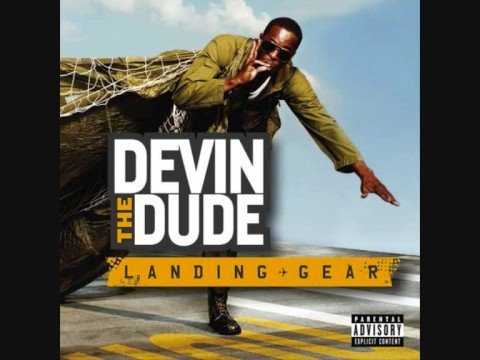 Youtube: Devin The Dude - I Don't Chase Em (ft. Snoop Dogg)