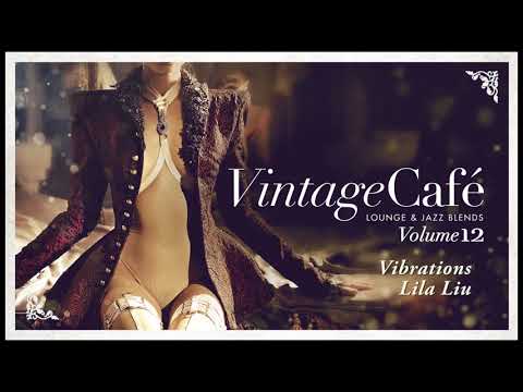 Youtube: Vibrations - Lila Liu (Ephwurd´s song) Vintage Café 12