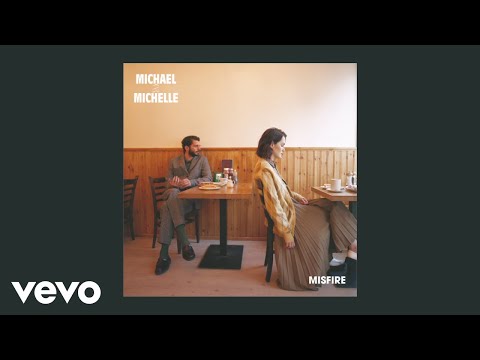 Youtube: Michael & Michelle - Misfire (Audio)