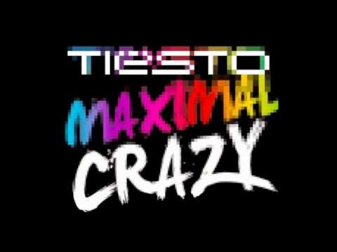 Youtube: Tiësto - Maximal Crazy