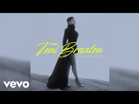 Youtube: Toni Braxton - Spell My Name (Audio)