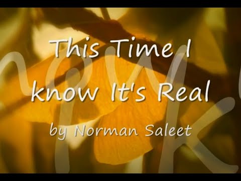 Youtube: This Time I Know It's Real by Norman Saleet...with Lyrics