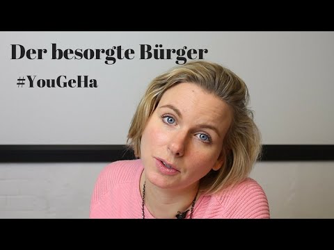 Youtube: Der besorgte Bürger ♦ #YouGeHa