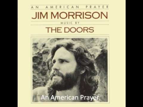 Youtube: Jim Morrison - An American Prayer (The poem).
